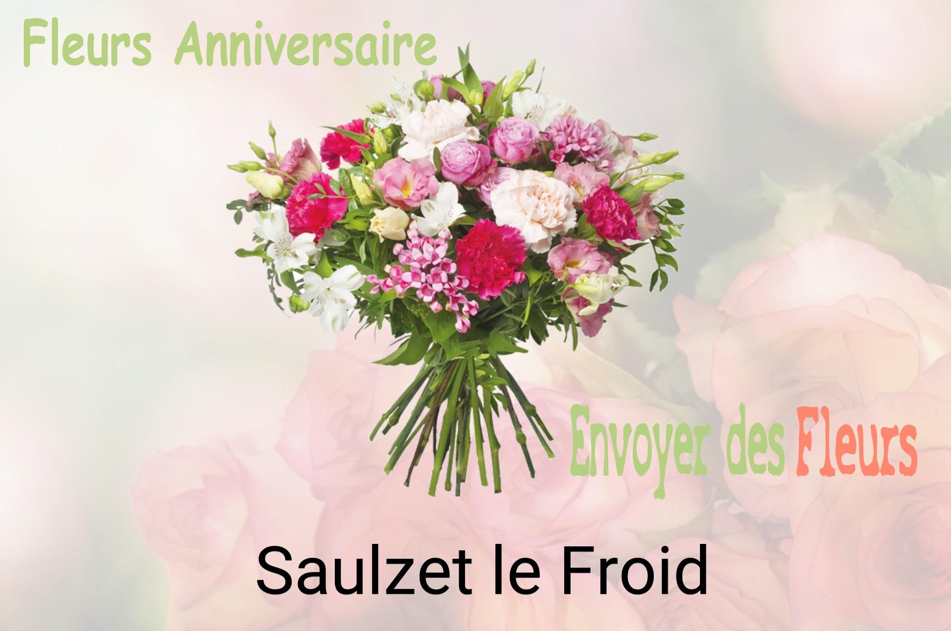 Bouquet de fleurs d’anniversaire livré à Saulzet-le-Froid